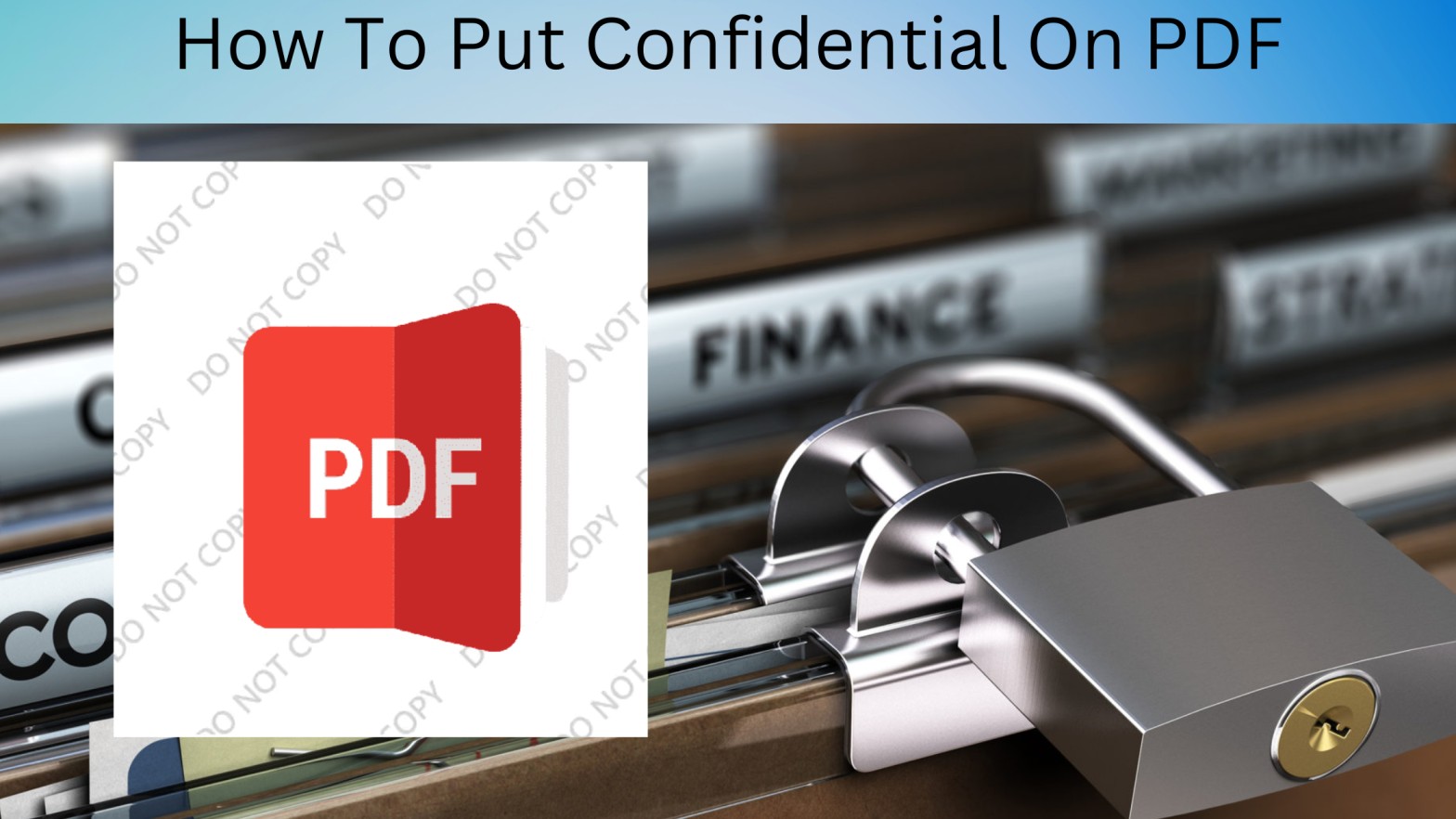 How To Put Confidential On PDF